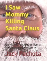 I Saw Mommy Killing Santa Claus