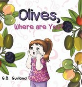 Olives Where Are You?