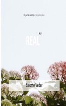Real [Act I]