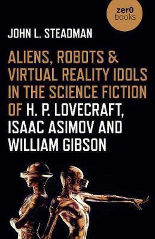 Foto: Aliens robots virtual reality idols in the science fiction of h p lovecraft isaac asimov and william gibson