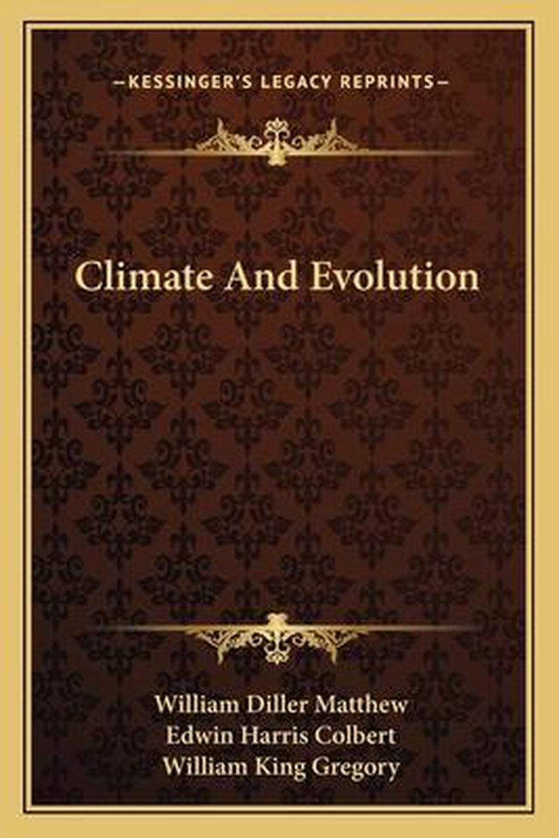 Climate And Evolution van William Diller Matthew