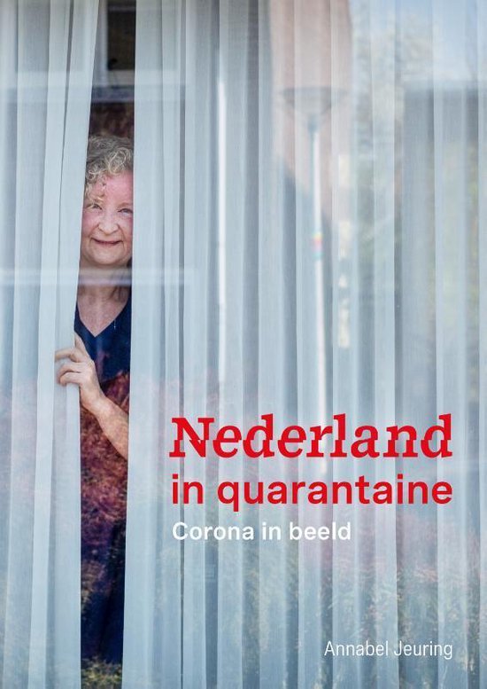 Nederland in Quarantaine - Corona in beeld