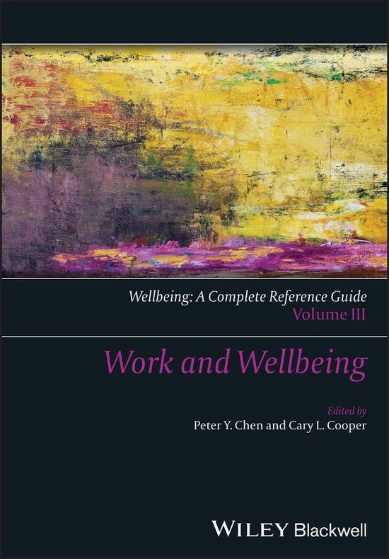 Wellbeing: A Complete Reference Guide, Work and Wellbeing