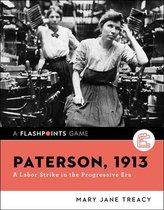 Paterson, 1913 – A Labor Strike in the Progressive Era