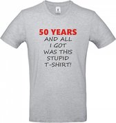 T-shirt 50 years and all i got was this stupid | XXL | Sport Grey Melange