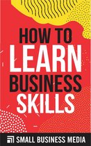 How To Learn Business Skills