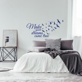 Muursticker Make Your Dreams Come True -  Donkerblauw -  80 x 38 cm  -  alle muurstickers  engelse teksten  slaapkamer - Muursticker4Sale