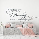 Muursticker The Love Of A Family Is Life's Greatest Gift -  Donkergrijs -  120 x 65 cm  -  alle muurstickers  woonkamer  engelse teksten - Muursticker4Sale