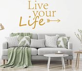 Muursticker Live Your Life Pijl -  Goud -  120 x 80 cm  -  engelse teksten  slaapkamer  alle - Muursticker4Sale