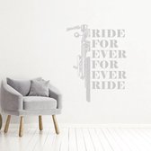 Muursticker Ride For Ever For Ever Ride -  Lichtgrijs -  47 x 60 cm  -  woonkamer  alle - Muursticker4Sale