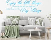 Muursticker Enjoy The Little Things. For One Day You Will Look Back And Realize They Were The Big Things - Lichtblauw - 80 x 29 cm - woonkamer engelse teksten