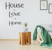 Muursticker House + Love = Home -  Donkergrijs -  107 x 140 cm  -  engelse teksten  slaapkamer  woonkamer  alle - Muursticker4Sale