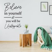 Muursticker Believe In Yourself & You Will Be Unstoppable -  Groen -  99 x 140 cm  -  alle muurstickers  engelse teksten  woonkamer - Muursticker4Sale
