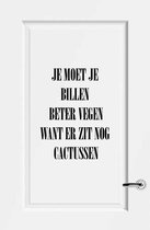 Muursticker Je Moet Je Billen Beter Vegen Want Er Zit Nog Cactussen -  Rood -  40 x 52 cm  -  nederlandse teksten  toilet raam en deurstickers - toilet  alle - Muursticker4Sale