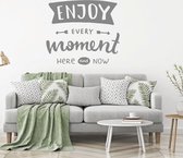 Muursticker Enjoy Every Moment Here And Now -  Donkergrijs -  140 x 120 cm  -  slaapkamer  woonkamer  alle - Muursticker4Sale