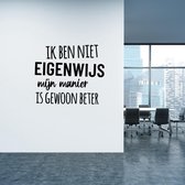 Muursticker Ik Ben Niet Eigenwijs -  Rood -  100 x 85 cm  -  alle muurstickers  nederlandse teksten  bedrijven - Muursticker4Sale