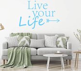 Muursticker Live Your Life Pijl -  Lichtblauw -  160 x 106 cm  -  engelse teksten  slaapkamer  alle - Muursticker4Sale
