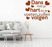 Muursticker Dans Met Je Hart En Je Voeten Zullen Volgen -  Bruin -  140 x 111 cm  -  slaapkamer  engelse teksten  woonkamer  alle - Muursticker4Sale