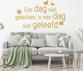 Muursticker Een Dag Niet Gelachen, Is Een Dag Niet Geleefd -  Goud -  160 x 92 cm  -  woonkamer  nederlandse teksten  alle - Muursticker4Sale