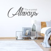 Muursticker Always Kiss Me Goodnight -  Donkergrijs -  160 x 56 cm  -  slaapkamer  engelse teksten  alle - Muursticker4Sale