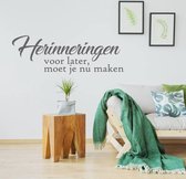 Herinneringen Voor Later, Moet Je Nu Maken - Donkergrijs - 80 x 28 cm - woonkamer nederlandse teksten