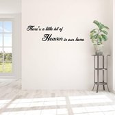 Muursticker There's A Little Bit Of Heaven In Our Home - Zwart - 80 x 21 cm - woonkamer engelse teksten