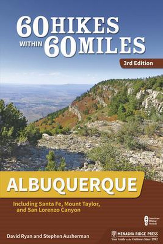 60 Hikes Within 60 Miles - 60 Hikes Within 60 Miles: Albuque ... - cover