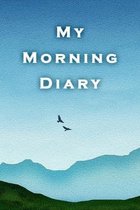 My Morning Diary