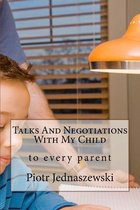 Talks And Negotiations With My Child