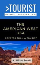 Greater Than a Tourist United States- Greater Than a Tourist- The American West USA