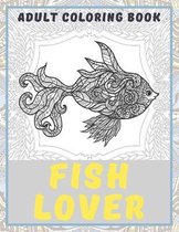 Fish Lover - Adult Coloring Book