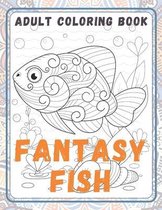 Fantasy Fish - Adult Coloring Book