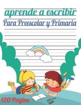 Aprende a escribir para Preescolar y Primaria