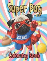 Super Pug Coloring Book