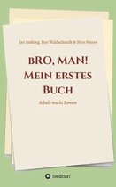 bRO, MAN! Mein erstes Buch