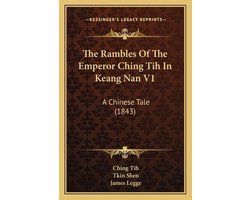 The Rambles of the Emperor Ching Tih in Keang Nan V1