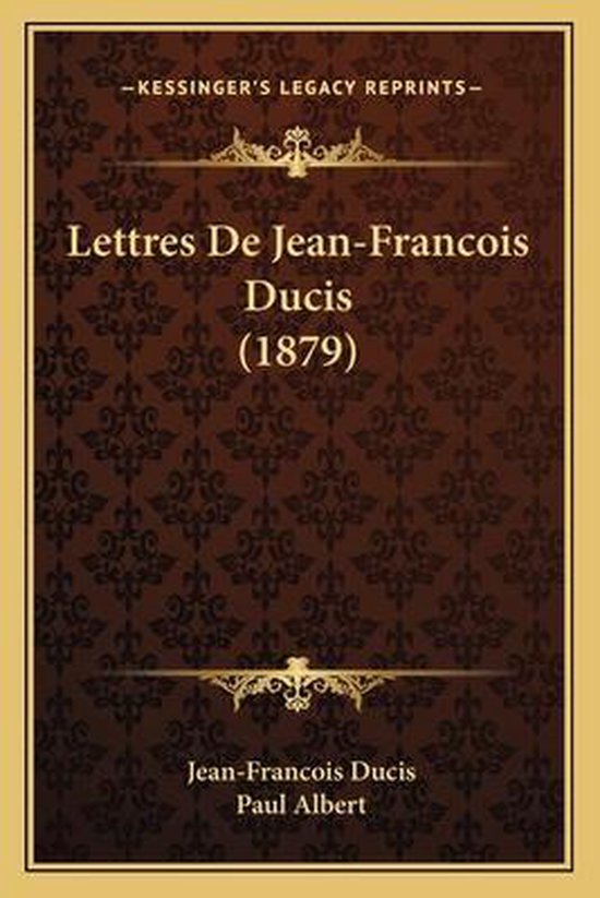 Lettres de Jean-Francois Ducis (1879)