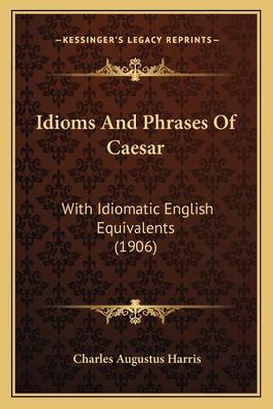 Idioms and Phrases of Caesar - cover