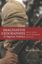 Stanford Studies in Middle Eastern and Islamic Societies and Cultures - Imaginative Geographies of Algerian Violence