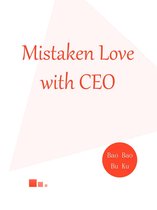 Volume 1 - Mistaken Love with CEO