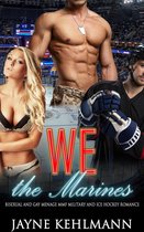 We the Marines: Bisexual and Gay Menage MMF Military and Ice Hockey Romance.