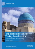 Middle East Today - Exploring Emotions in Turkey-Iran Relations