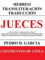 Libros de la Biblia: Hebreo Transliteración Español 7 - Jueces: Hebreo Transliteración Traducción