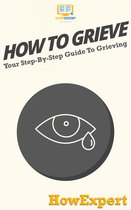 How To Grieve