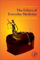 The Ethics of Everyday Medicine