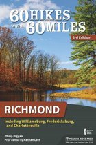 60 Hikes Within 60 Miles- 60 Hikes Within 60 Miles: Richmond