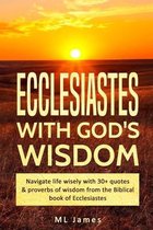 Divine Wisdom- Ecclesiastes with God's Wisdom