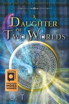 Chronicles of Chloe-A Daughter of Two Worlds