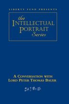 Conversation with Lord Peter Thomas Bauer