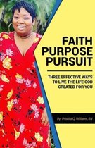 Faith-Purpose-Pursuit